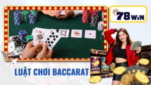Luật Chơi Baccarat