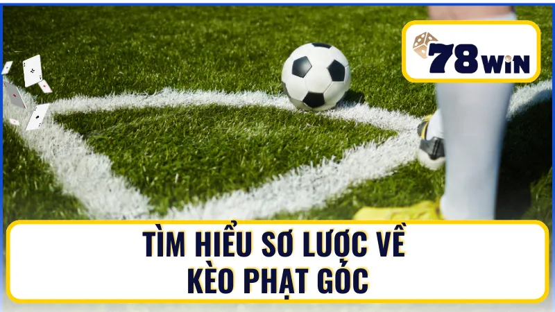 Khám phá sơ lược về kèo phạt góc
