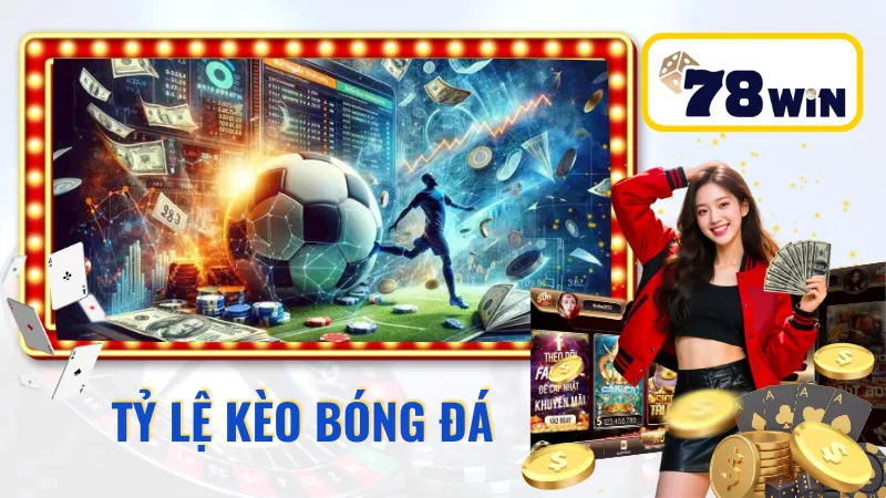 Tỷ lệ kèo bóng đá